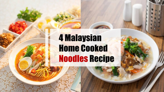 4 Malaysian Noodle Home Cooked Recipe
